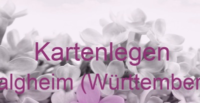 Kartenlegen Balgheim (Württemberg) | Top-Experten für Kartenlegen, Wahrsagen, Hellsehen, Zukunftsdeutung.